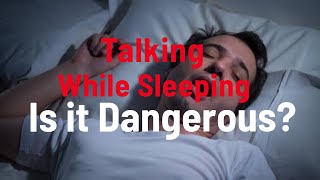 Sleep Talking  Is it Dangerous [upl. by Nerha228]