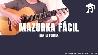 MAZURKA FÁCIL 🎸 Daniel Fortea  Partitura  Tablatura  🎓 Tutorial Intermedio en Guitarra [upl. by Monda]