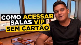 DESCUBRA COMO TER ACESSO A SALA VIP SEM CARTÃO DE CRÉDITO [upl. by Larisa]