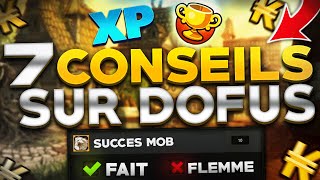 7 CONSEILS POUR PROGRESSER SUR DOFUS [upl. by Yendyc]