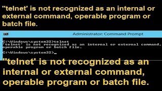 telnet is not recognized as an internal or external command operable program or batch file [upl. by Dnalhsa]