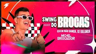 Michel Brocador  CD Completo  Swing do Brocas [upl. by Bensky]