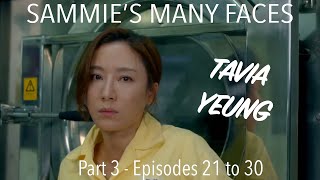 Modern Dynasty 家族榮耀 SAMMIES MANY FACES Part 3 Episode 21 to 30  Tavia Yeung 楊茜尧  TVB [upl. by Spike]