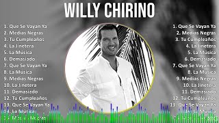 Willy Chirino 2024 MIX Grandes Exitos  Que Se Vayan Ya Medias Negras Tu Cumpleaños La Jinetera [upl. by Aidnama]