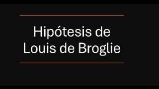 Hipótesis de Louis de Broglie  Conceptos Básicos [upl. by Anastatius]