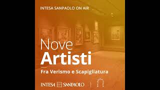 Podcast Nove Artisti  Giovanni Segantini incessante ricerca dell’artista  Intesa Sanpaolo On Air [upl. by Arayt]