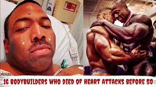 16 Bodybuilders who Died of Heart Attacks before 50 [upl. by Eiwoh]