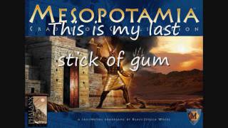 The Mesopotamians with lyrics [upl. by Gorman]