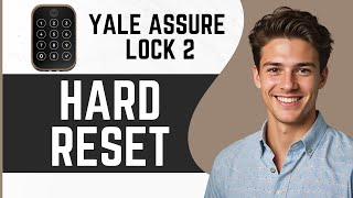 How to Hard Reset Yale Assure Lock 2 [upl. by Hanad]