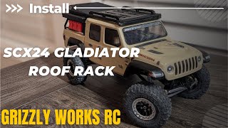 Grizzly Works RC SCX24 Gladiator Roof Rack Install [upl. by Nosduj]