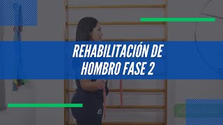 REHABILITACIÓN DE HOMBRO FASE 2 [upl. by Calva]