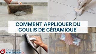 Comment appliquer du coulis de céramique  Soumission Rénovation [upl. by Hepzi]