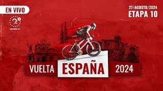 EN VIVO  VUELTA ESPAÑA  ETAPA 10 [upl. by Anayia]