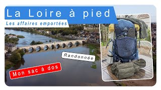 Randonnée la Loire à pied  Mon sac à dos [upl. by Mika]