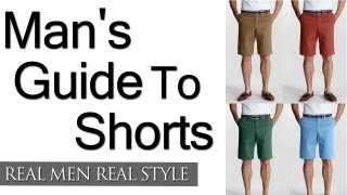 A Mans Guide To Shorts  How To Wear Shorts  Wearing Mens Shorts With Style [upl. by Nairbal]