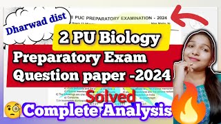 2PU BIOLOGY PREPARATORY EXAM QUESTION PAPER 2024 Analysis  Solved🔥  Dharwad biostudymadeeasy​ [upl. by Kennett713]