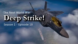 The Next World War  Episode 10  Deep Strike [upl. by Lalage957]