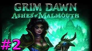 Grim Dawn  Ashes of Malmouth  Part 2 [upl. by Eelyk361]