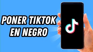 Como poner TikTok en negro 2024 GUÍA COMPLETA [upl. by Aurelio]