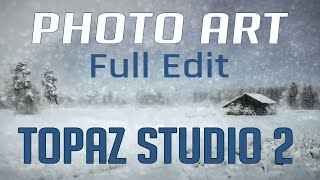 TOPAZ STUDIO 2 and PHOTOSHOP TUTORIAL Winter Cabin Full Edit [upl. by Lynnet]