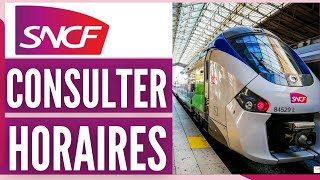 Comment Consulter Des Horaires De Train Sncf 2024 [upl. by Annavoeg]