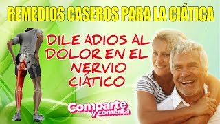 💥 NERVIO CIATICO ALIVIAR DOLOR 💥  5 Remedios Caseros para 💚QUITAR EL DOLOR CIÁTICO RÁPIDO 2024💪 [upl. by Htrow]