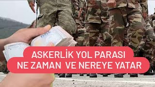 Askerlik Yol Parası Ne Zaman Yatar  Askerlik Yol Ücreti Ne Zaman Yatar [upl. by Yvad]