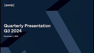 Pexip Q3 2024 presentation [upl. by Paulson767]