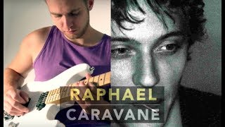 Raphael  Caravane  COVER BY Sébastien corso [upl. by Tavie]