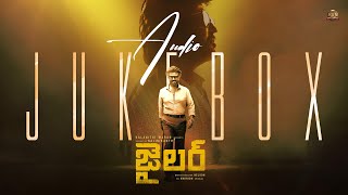 JAILER  Official Audio Jukebox Telugu  Superstar Rajinikanth  Sun Pictures  Anirudh  Nelson [upl. by Sachiko94]