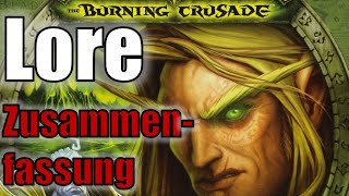 Die komplette Geschichte zu WoW The Burning Crusade  ErweiterungenReihe  World of Warcraft Lore [upl. by Kono]