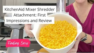 KitchenAid Mixer Cheese Shredder Attachment First Impressions and Review [upl. by Danette]