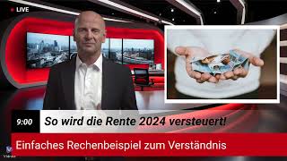 Versteuerung der Rente Verständlich erklärt für 2024 [upl. by Biancha714]