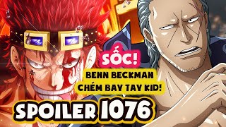 SPOILER One Piece 1076 SỐC Không Phải SHANKS Chính BENN BECKMAN Đã Xin Cánh Tay KID Ve Chai [upl. by Alesiram741]