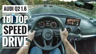 Audi Q2 16 TDI 2019  POV Drive on German Autobahn  Top Speed Drive [upl. by Claudelle]