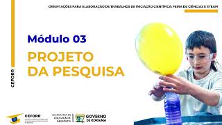 3º MÓDULO PROJETO DA PESQUISA 3ª ETAPA CONHECIMENTO [upl. by Monroy]