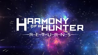 Harmony of a Hunter Returns 2021 by Shinesparkers [upl. by Zins]