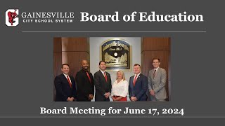 Gainesville Board of Education Meeting for June 17 2024 [upl. by Risteau778]