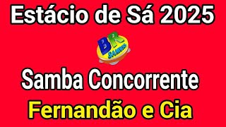 Estácio de Sá 2025 Fernandão e Cia Samba Concorrente Carnaval 2025 [upl. by Zashin]