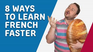 How to Speak French 8 Ways to Learn French Faster [upl. by Yxel]