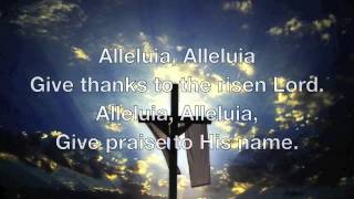 Alleluia Alleluia Give Thanks to the Risen Lord [upl. by Pavkovic]