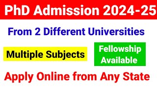 PhD admission 202425  2 Different Universities  Complete details on PhD Admissions 2024 25 [upl. by Klemm]