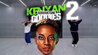 ARBANTONE MIXTAPE 2024KENYAN GOODIES SN2 FT ANGUKA NAYOUMENIKNOWDANCE YA KUDONJODJ XEMMOUR [upl. by Emrich]