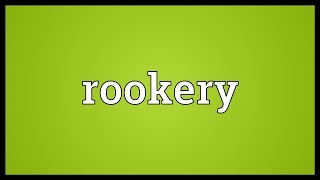 Rookery Meaning [upl. by Metsky338]