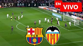 🔴 Barcelona vs Valencia EN VIVO  Liga Española [upl. by Ollehcram]