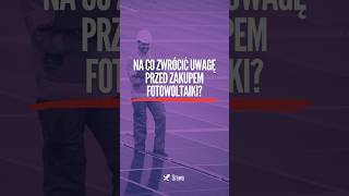 Na co zwrócić uwagę przed zakupem fotowoltaiki fotowoltaika [upl. by Grimonia]