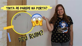 PINTAR PORTA DE MADEIRA COM TINTA DE PAREDE E PINCEL DÁ CERTO [upl. by Ahseit]