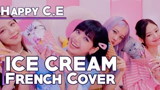 BLACKPINKIce Cream FRENCH COVER featSelena Gomez [upl. by Retsae]