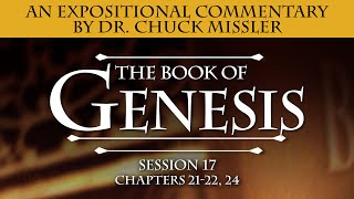 The Book of Genesis  Session 17 of 24  A Remastered Commentary by Chuck Missler [upl. by Dnaloy]