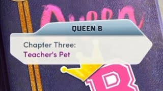 CHOICES  QUEEN B  CHAPTER 3 TEACHERS PET [upl. by Doownel]